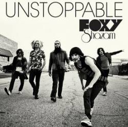 Foxy Shazam : Unstoppable